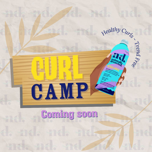 Naturally Drenched Curl Camp is here!